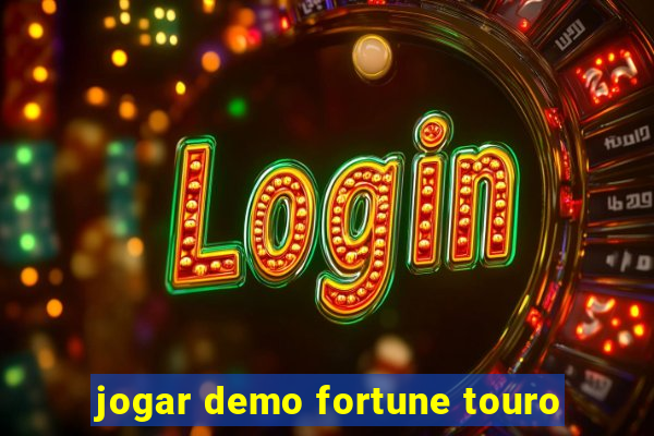 jogar demo fortune touro